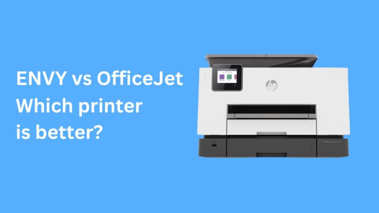 Envy or Office Jet – Which printer is better?